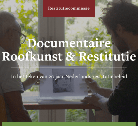 Documentaire roofkunst en restitutie. In het teken van 20 jaar Nederlands restitutiebeleid.